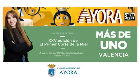 'Más de Uno Valencia' se emite desde Ayora para dar voz al 25 aniversario de la Feria 'El Primer Corte de la Miel' 'Más de Uno Valencia' se emite desde Ayora para dar voz al 25 aniversario de la Feria 'El Primer Corte de la Miel'