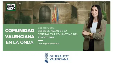 Comunitat Valenciana en la Onda, en directo desde el Palau de la Generalitat por el 9 d’Octubre Comunitat Valenciana en la Onda, en directo desde el Palau de la Generalitat por el 9 d’Octubre