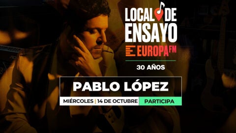 Consigue una invitaci&oacute;n doble para ver a Pablo L&oacute;pez en Local de Ensayo Europa FM