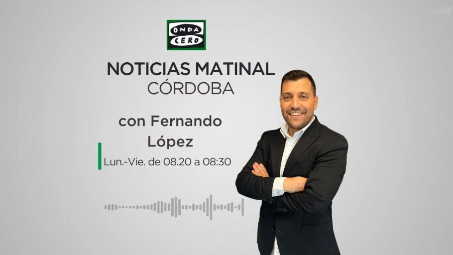 Noticias matinal C&oacute;rdoba Fernando L&oacute;pez
