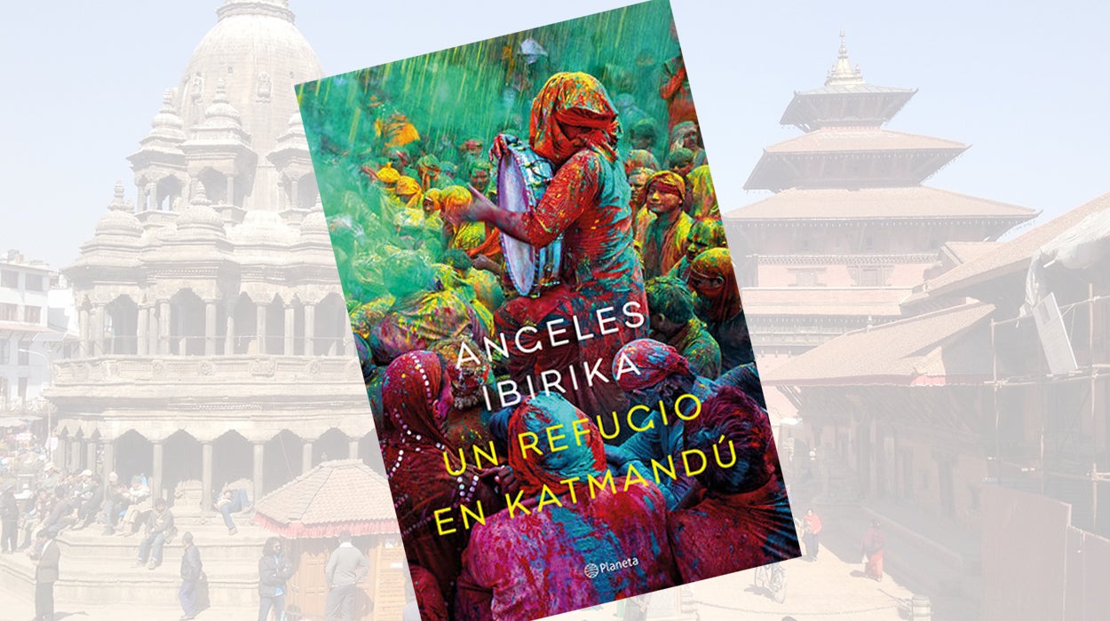 Después del terremoto de Nepal, nos conmueve la última novela de la escritora Ángeles Ibirika ‘Un refugio en Katmandú’ Después del terremoto de Nepal, nos conmueve la última novela de la escritora Ángeles Ibirika ‘Un refugio en Katmandú’
