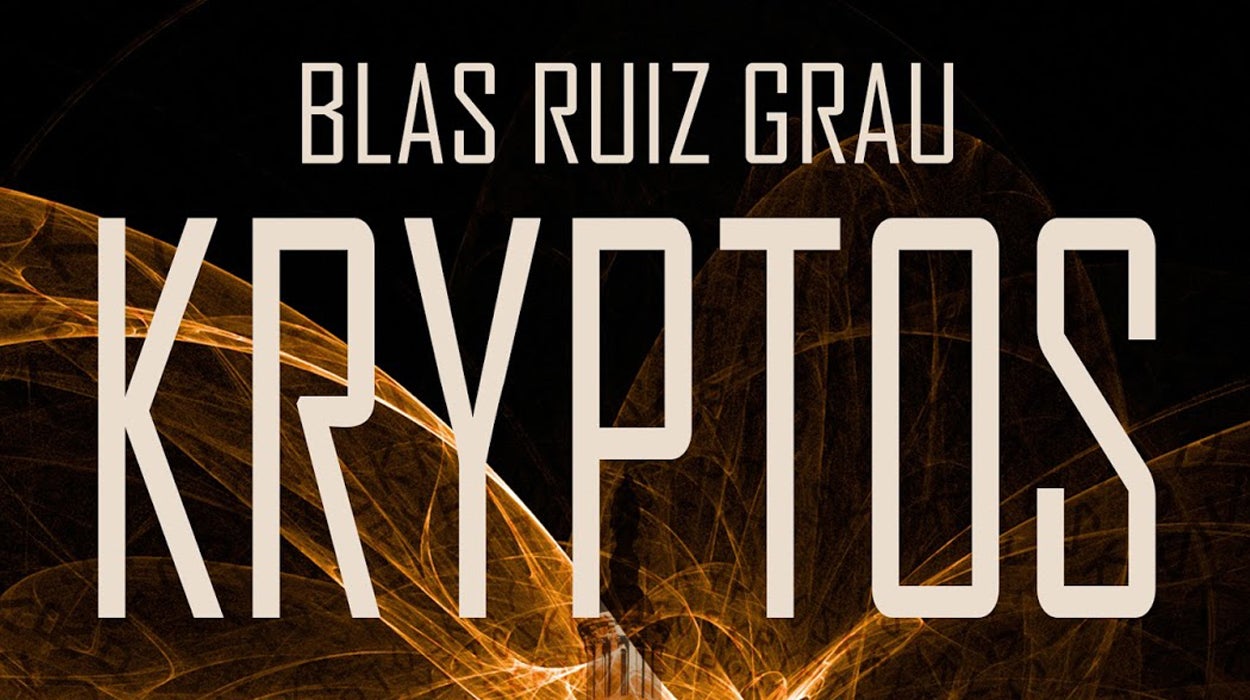 'Kryptos', la novela de Blas Ruiz Grau que nació en Twitter 'Kryptos', la novela de Blas Ruiz Grau que nació en Twitter