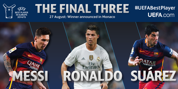Messi, Suárez y Cristiano Ronaldo, finalistas al Mejor Jugador de la UEFA Messi, Suárez y Cristiano Ronaldo, finalistas al Mejor Jugador de la UEFA