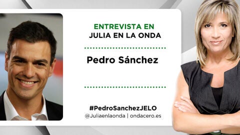 Pedro S&aacute;nchez en Julia en la onda