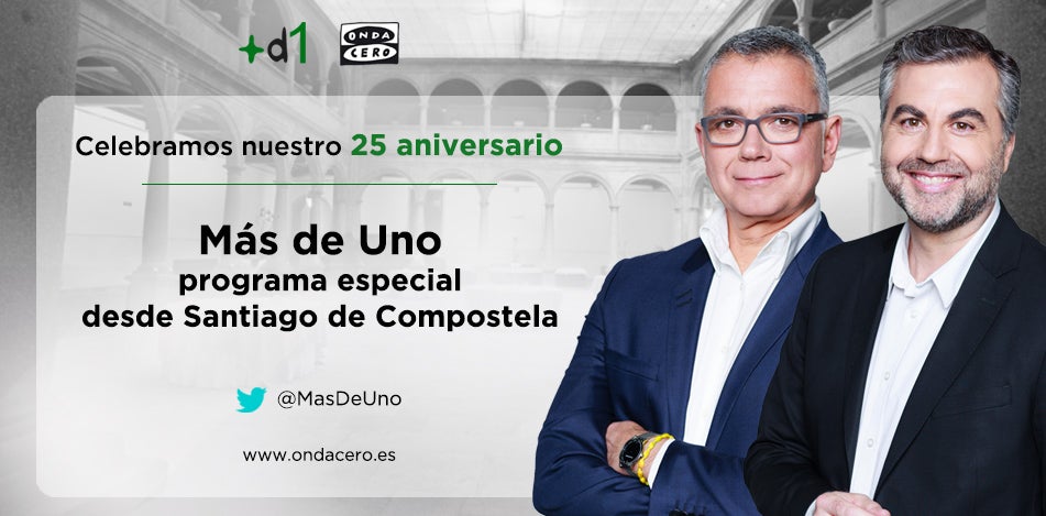Más de Uno, este viernes desde Santiago de Compostela Más de Uno, este viernes desde Santiago de Compostela