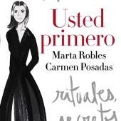 'Usted primero', de Carmen Posadas y Marta Robles