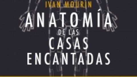 Anatom&iacute;a de las casas encantadas