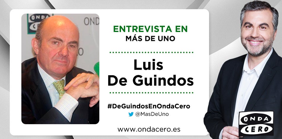 Carlos Alsina entrevistará a Luis de Guindos en Más de uno Carlos Alsina entrevistará a Luis de Guindos en Más de uno