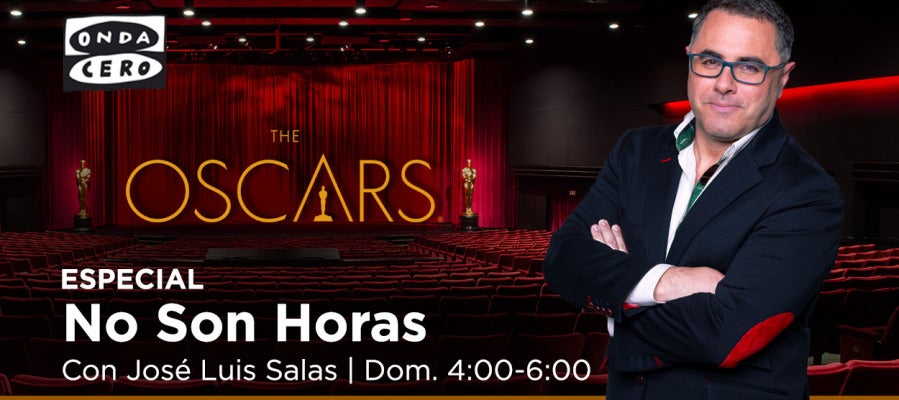 No son horas especial Los Oscar No son horas especial Los Oscar