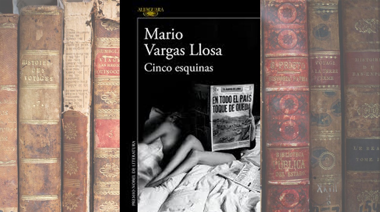 'Cinco esquinas', la nueva novela de Mario Vargas Llosa 'Cinco esquinas', la nueva novela de Mario Vargas Llosa