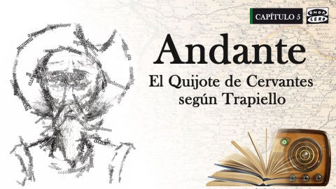 Cap&iacute;tulo V: Andante, El Quijote de Cervantes seg&uacute;n Trapiello