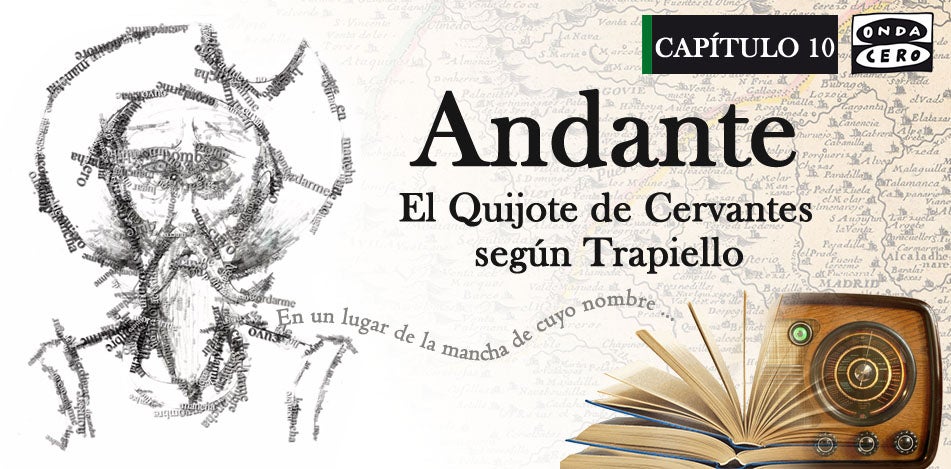 Capítulo X: Andante, El Quijote de Cervantes según Trapiello Capítulo X: Andante, El Quijote de Cervantes según Trapiello