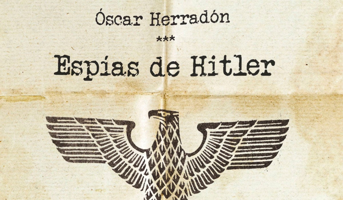El espía español que engañó 2 veces a Hitler El espía español que engañó 2 veces a Hitler