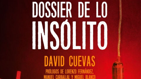 Dossier de lo ins&oacute;lito