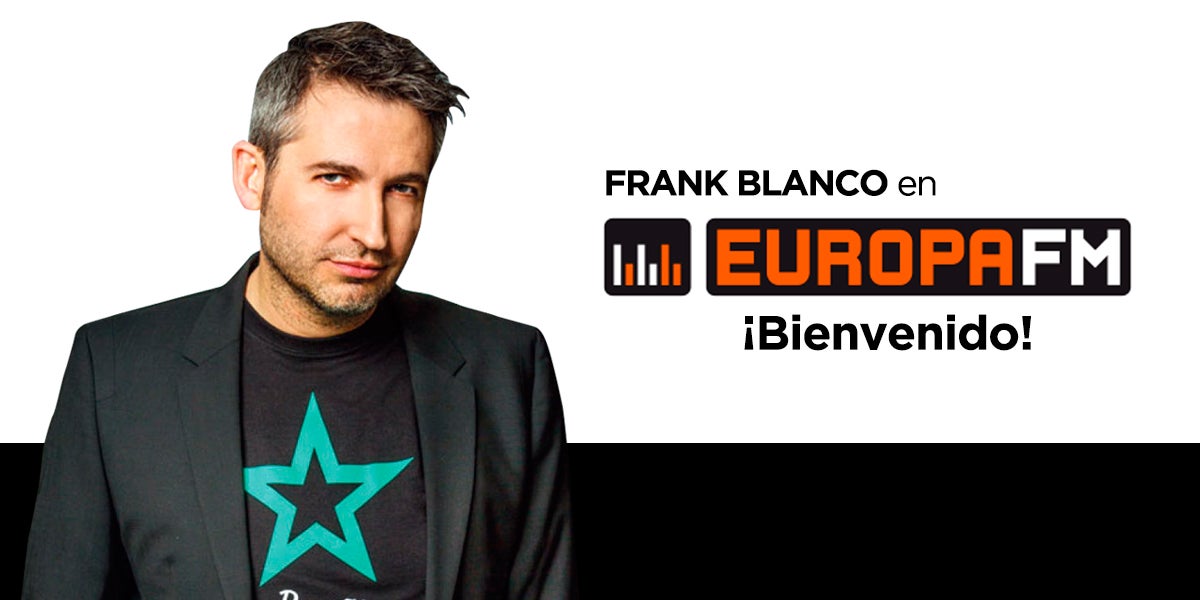 Frank Blanco llega a Europa FM, donde conducirá el nuevo programa ’Vamos tarde’ Frank Blanco llega a Europa FM, donde conducirá el nuevo programa ’Vamos tarde’