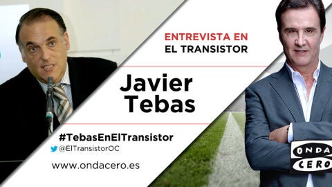 Javier Tebas en El Transistor de Onda Cero