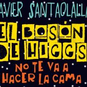 Javier Santaolalla presenta "El bosón de Higgs no te va a hacer la cama"