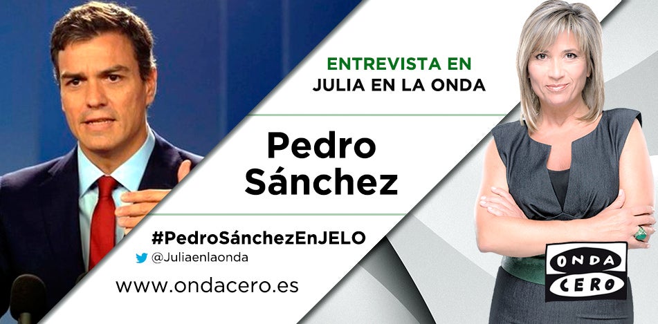 Julia Otero entrevista este miércoles a Pedro Sánchez en Julia en la Onda Julia Otero entrevista este miércoles a Pedro Sánchez en Julia en la Onda