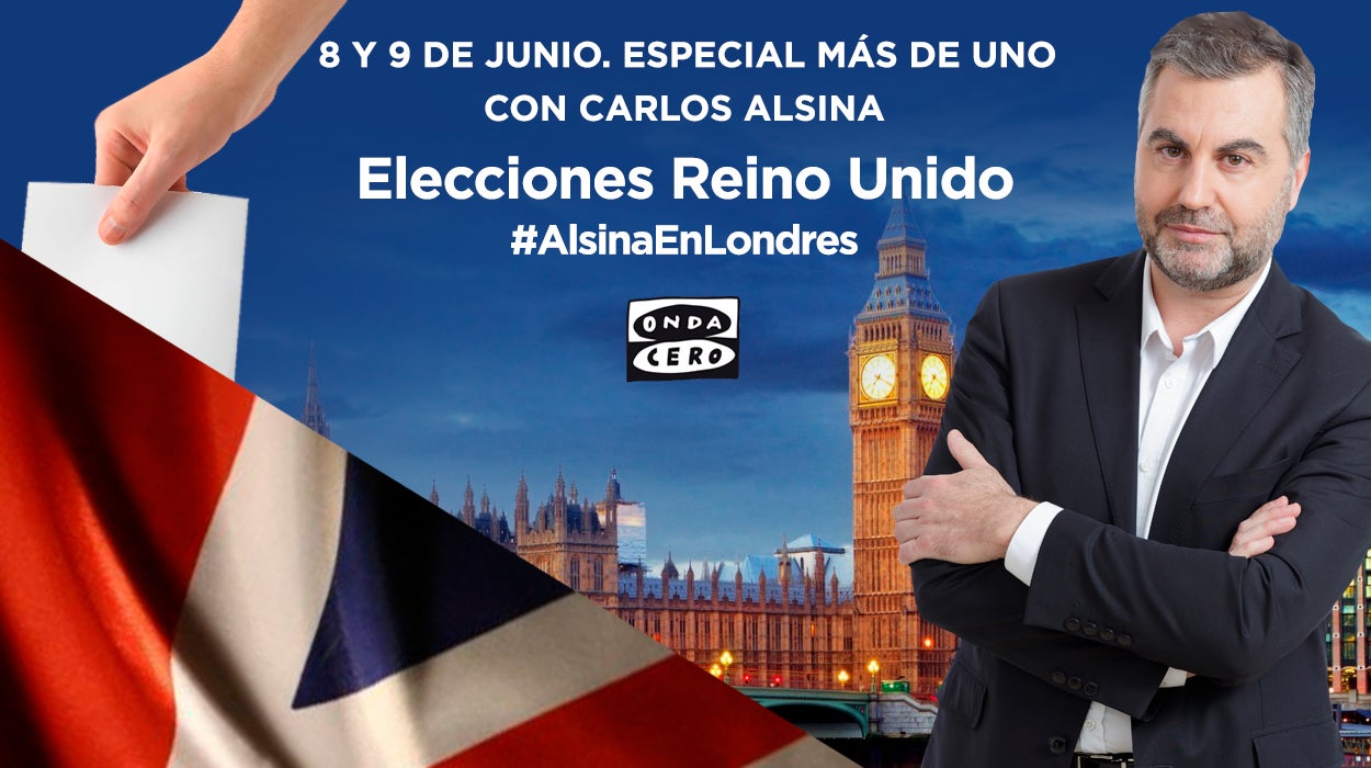 Mañana, sigue los resultados de las Elecciones de Reino Unido con Carlos Alsina desde Londres Mañana, sigue los resultados de las Elecciones de Reino Unido con Carlos Alsina desde Londres