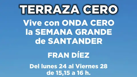 Programa 'Terraza Cero' Con Fran Díez