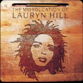 Lauryn Hill The Miseducation of Lauryn Hill (Ruffhouse_Columbia, 1998) Lauryn Hill The Miseducation of Lauryn Hill (Ruffhouse_Columbia, 1998)