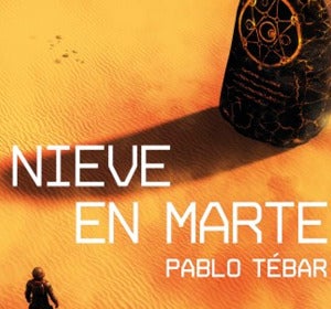 'Nieve en Marte' de Pablo Tébar 'Nieve en Marte' de Pablo Tébar