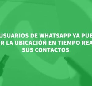 Los usuarios de WhatsApp podrán compartir su ubicación en tiempo real Los usuarios de WhatsApp podrán compartir su ubicación en tiempo real