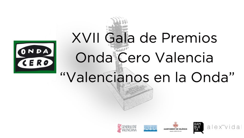 XVII Gala de Premios Onda Cero Valencia "Valencianos en la Onda"