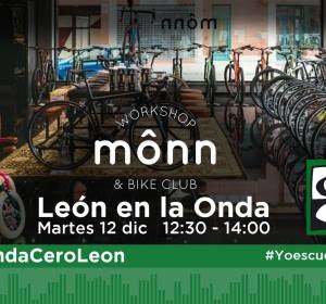 LEÓN EN LA ONDA DESDE MÔNN BIKE SHOP LEÓN EN LA ONDA DESDE MÔNN BIKE SHOP