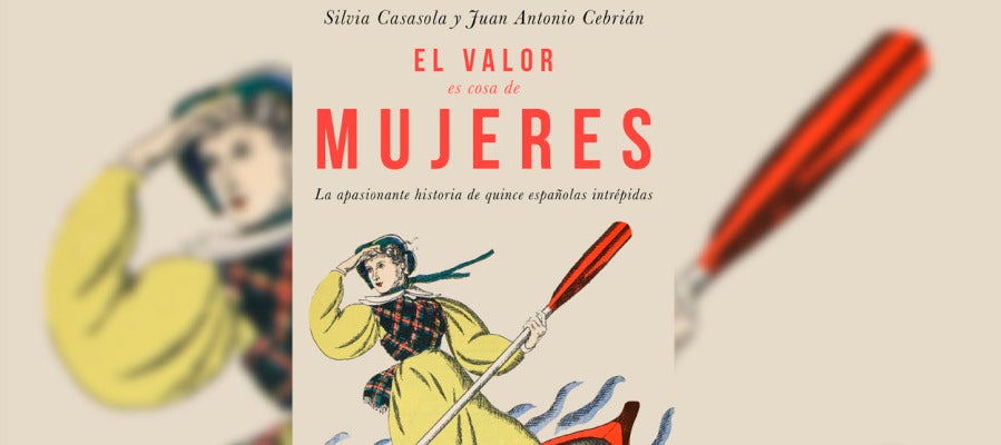 'El valor es cosa de mujeres' 'El valor es cosa de mujeres'