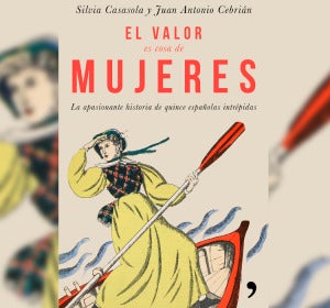 'El valor es cosa de mujeres' 'El valor es cosa de mujeres'