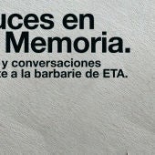  Cartel de la exposición 'Luces en la memoria: Arte y conversaciones frente a la barbarie de ETA'