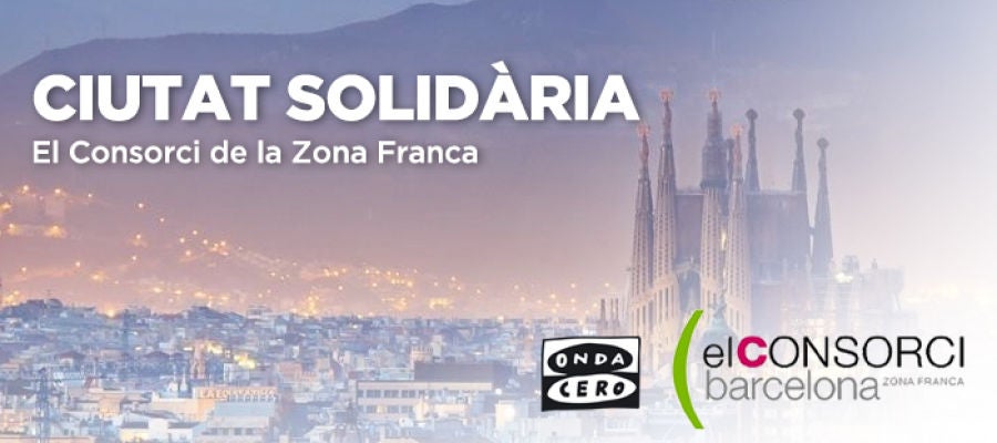 Ciutat Solidària - El Consorci de la Zona Franca Ciutat Solidària - El Consorci de la Zona Franca