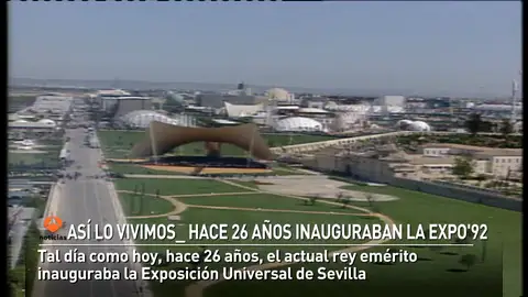 La Expo 92 abría sus puertas en Sevilla un La Expo 92 abría sus puertas en Sevilla un