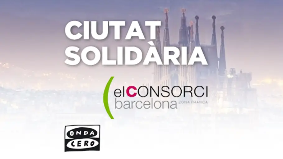 Ciutat solidària amb El Consorci de la Zona Franca Ciutat solidària amb El Consorci de la Zona Franca