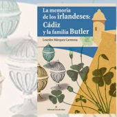 la memoria de los irlandeses: Cádiz y la familia Butler