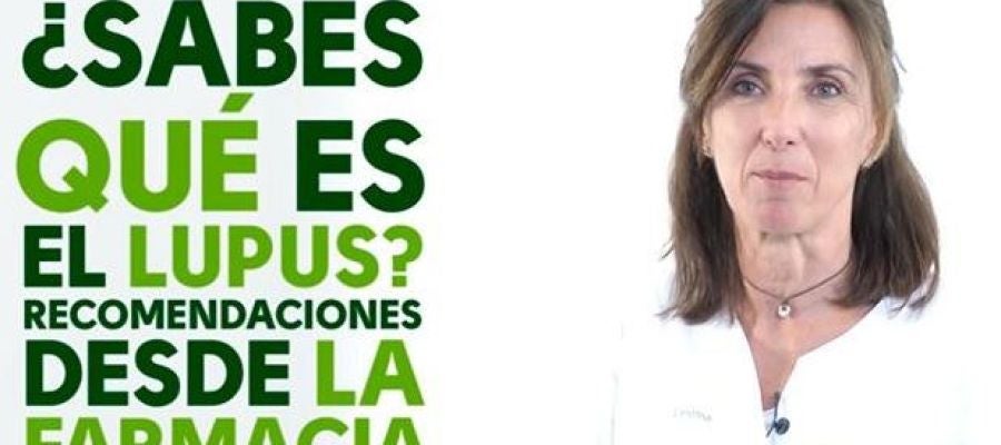 Sabes qué es el lupus: Recomendaciones desde la farmacia Sabes qué es el lupus: Recomendaciones desde la farmacia