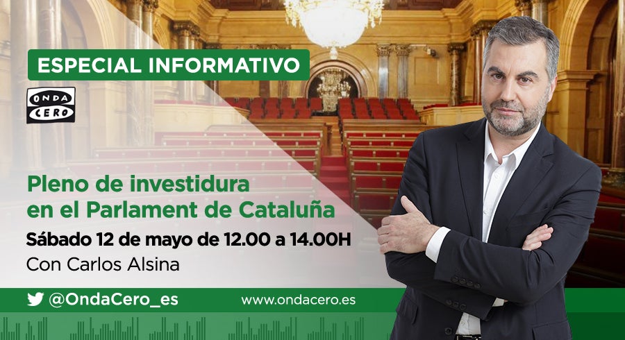 Especial informativo con Carlos Alsina del Pleno de Investidura de Quim Torra Especial informativo con Carlos Alsina del Pleno de Investidura de Quim Torra