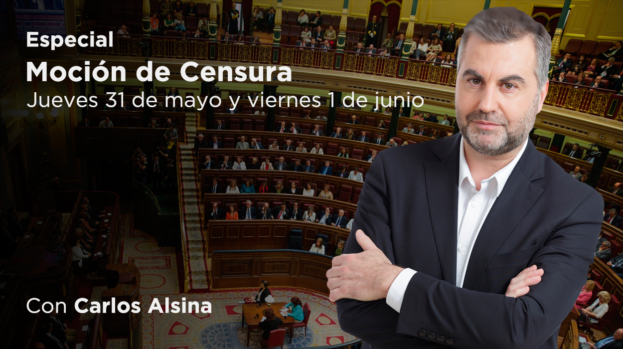 Especial moción de censura con Carlos Alsina 31/05/2018 (09:00 - 13:20) Especial moción de censura con Carlos Alsina 31/05/2018 (09:00 - 13:20)