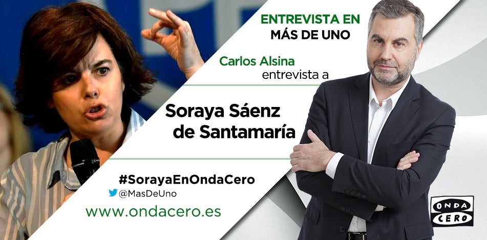 Carlos Alsina entrevista a Soraya Sáenz de Santamaría en Más de uno Carlos Alsina entrevista a Soraya Sáenz de Santamaría en Más de uno