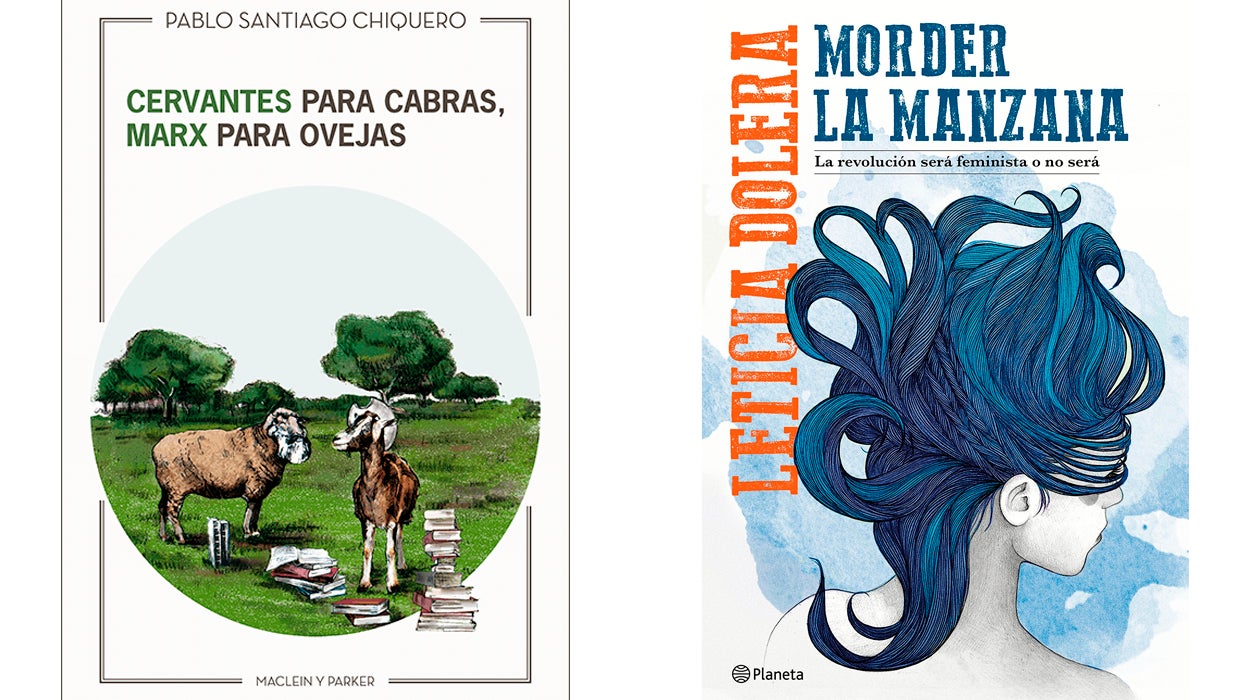 Recomendaciones literarias: 'Cervantes para cabras, Marx para ovejas' y 'Morder la manzana' Recomendaciones literarias: 'Cervantes para cabras, Marx para ovejas' y 'Morder la manzana'