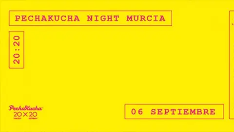 PechaKucha Night Murcia PechaKucha Night Murcia