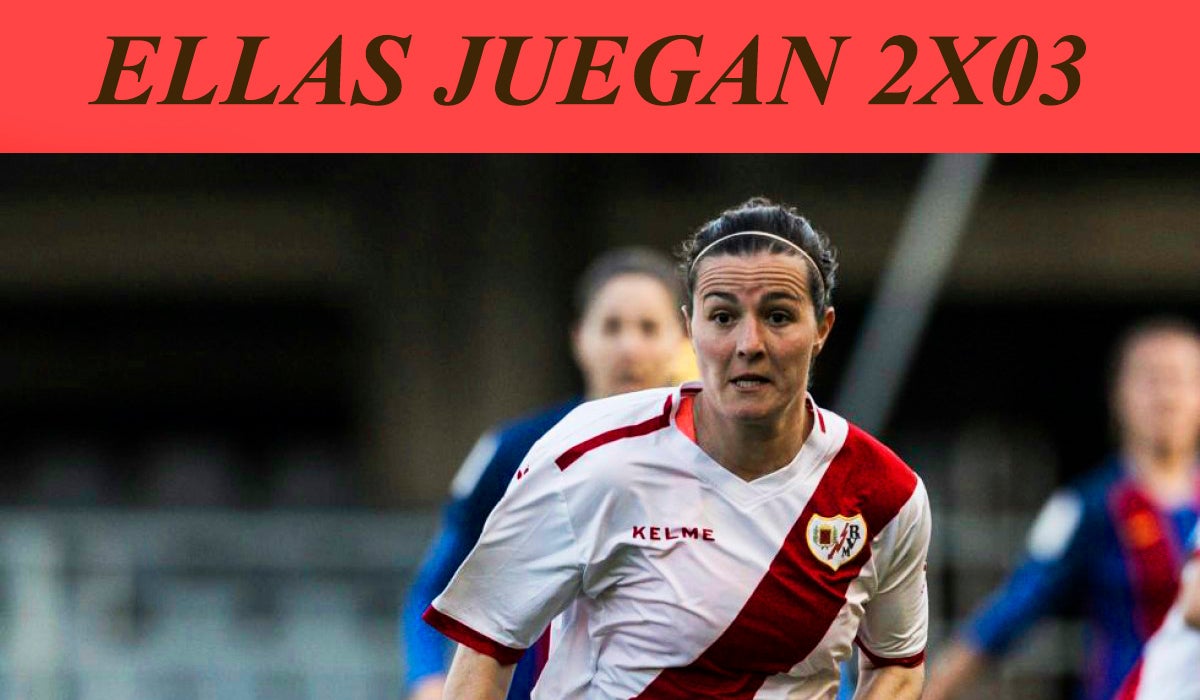 Ellas Juegan 2x03: Natalia Pablos, la futbolista maestra Ellas Juegan 2x03: Natalia Pablos, la futbolista maestra