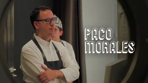 Paco Morales: Perfeccionismo Yo, Chef