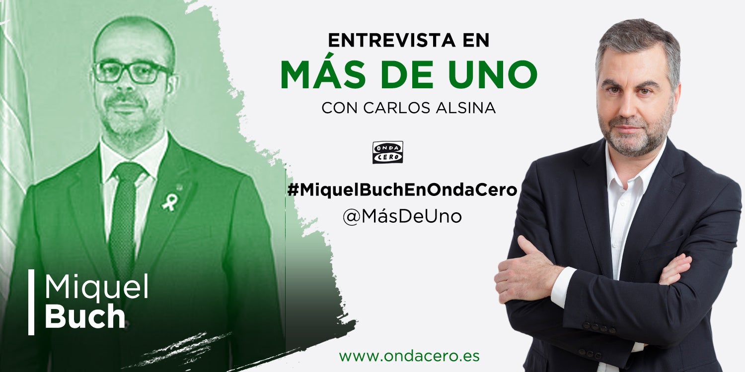 Este viernes Carlos Alsina entrevista a Miquel Buch en Más de uno Este viernes Carlos Alsina entrevista a Miquel Buch en Más de uno