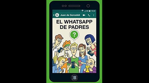 Libro "El whatsapp de padres", de Juan de Gorostidi