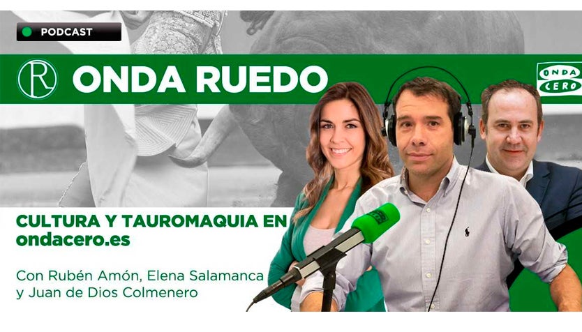 Onda Ruedo, el podcast de cultura y tauromaquia de Onda Cero Onda Ruedo, el podcast de cultura y tauromaquia de Onda Cero
