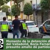 El momento de la detención del jugador del Valladolid, Borja Fernández, por presunto amaño de partidos