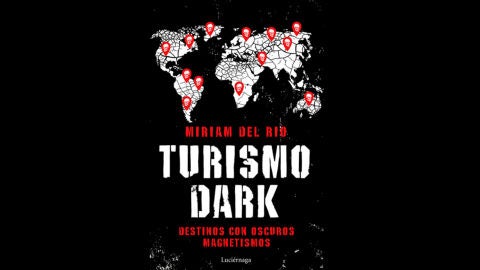 'Turismo dark', el libro de Miriam del R&iacute;o