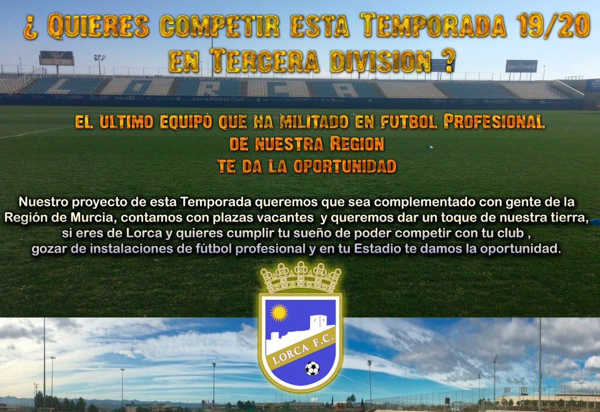 Polémica con el Lorca: busca futbolistas que jueguen gratis bajo el lema '¿Quieres jugar en Tercera?' Polémica con el Lorca: busca futbolistas que jueguen gratis bajo el lema '¿Quieres jugar en Tercera?'